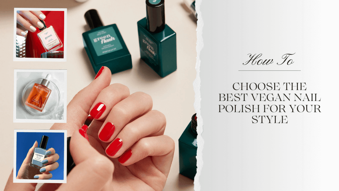 How to choose the best vegan nail polish – tips for selecting plant-based, cruelty-free nail colours to match your style, London Nail Vault blog