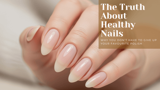 The Truth About Healthy Nails
